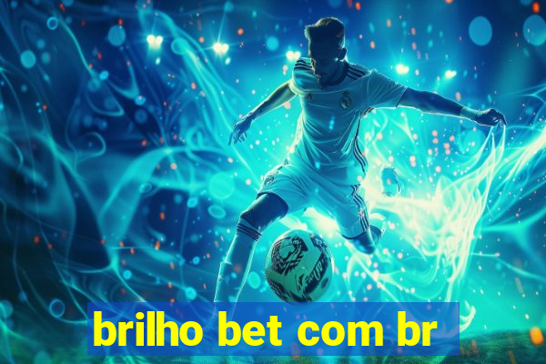 brilho bet com br